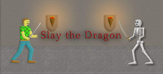 Slay the Dragon!